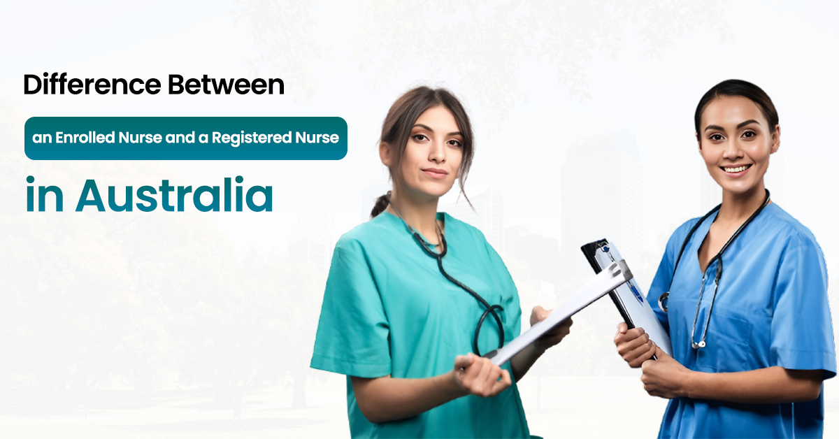 Difference Between an Enrolled Nurse and a Registered Nurse in Australia